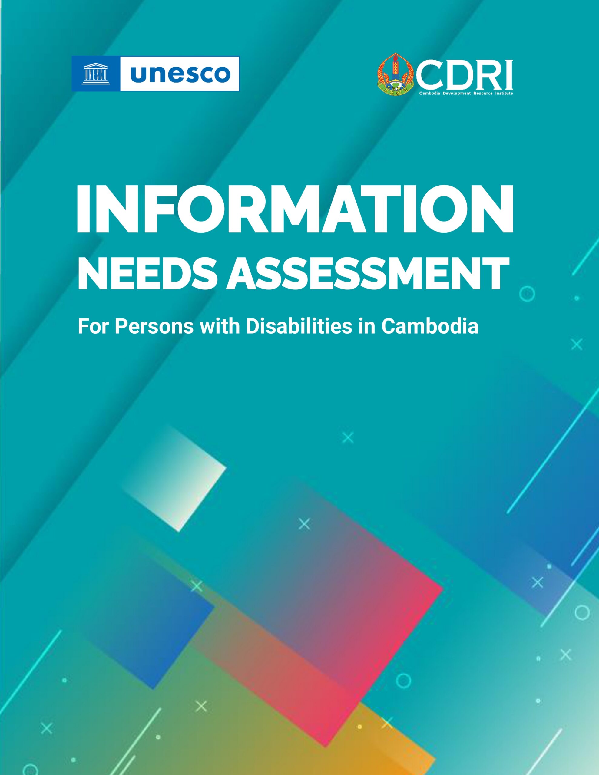 Information Needs Assessment For Persons with Disabilities in Cambodia